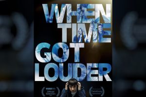 When Time Got Louder (2023 movie) trailer, release date