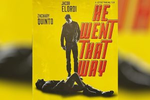 He Went That Way  2024 movie  trailer  release date  Jacob Elordi  Zachary Quinto