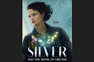 Silver and the Book of Dreams (2023 movie) Prime Video, trailer, release date