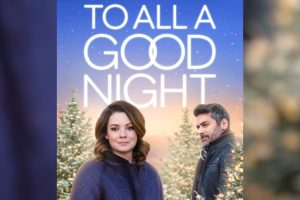 To All A Good Night (2023 movie) Hallmark, trailer, release date, Kimberley Sustad, Mark Ghanime