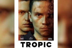 Tropic (2023 movie) trailer, release date