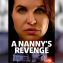 A Nanny’s Revenge (2024 movie) trailer, release date
