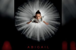 Abigail (2024 movie) Horror, trailer, release date