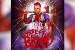 Here for Blood  2024 movie  trailer  release date