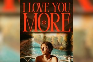 I Love You More (2024 movie) trailer, release date