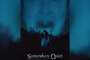 Somewhere Quiet (2024 movie) Thriller, trailer, release date