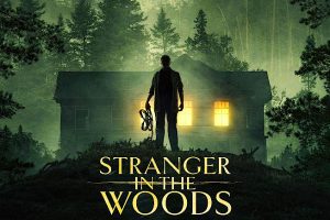 Stranger in the Woods  2024 movie  Thriller  trailer  release date