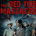 The Red Tide Massacre (2024 movie) Horror, trailer, release date