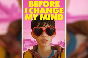 Before I Change My Mind (2024 movie) Apple TV+, trailer, release date