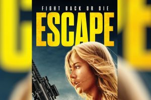 Escape  2024 movie  trailer  release date