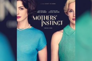 Mother s Instinct  2024 movie  trailer  release date  Jessica Chastain  Anne Hathaway