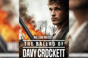 The Ballad of Davy Crockett (2024 movie) Western, trailer, release date, William Moseley
