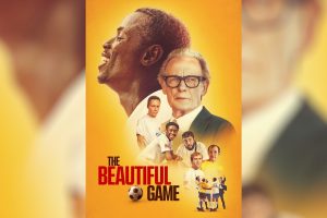 The Beautiful Game (2024 movie) Netflix, trailer, release date, Bill Nighy