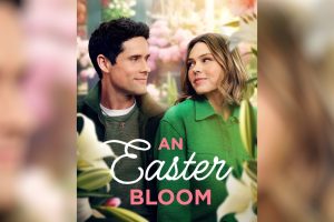 An Easter Bloom (2024 movie) Hallmark, trailer, release date, Aimee Teegarden, Benjamin Hollingsworth