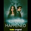This Never Happened (2024 movie) Horror, Tubi, trailer, release date