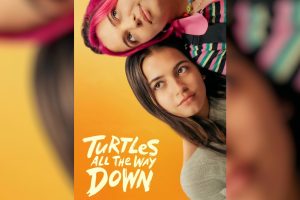 Turtles All the Way Down (2024 movie) Max, trailer, release date