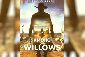 Among the Willows  2024 movie  Western  trailer  release date