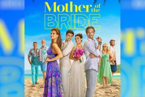 Mother of the Bride (2024 movie) Netflix, trailer, release date, Brooke Shields, Benjamin Bratt